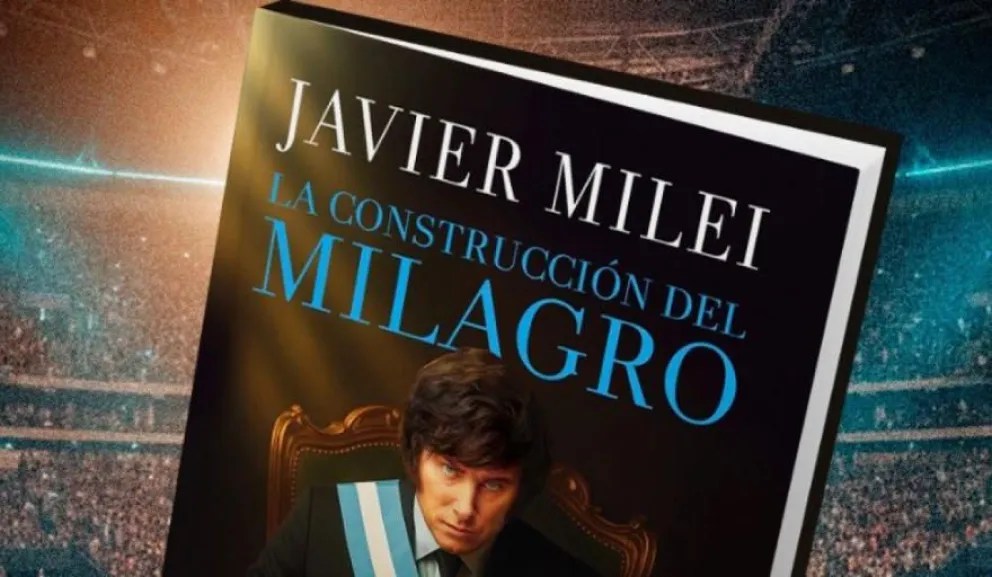 “La construcción del milagro”: el nuevo libro de Javier Milei ya está en preventa con&nbsp;descuento